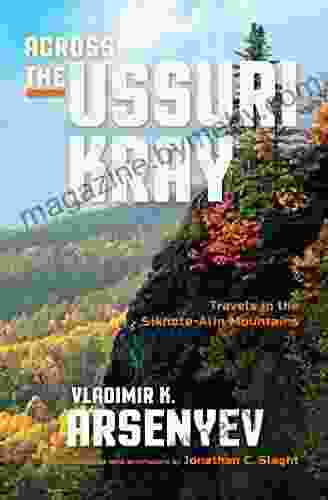 Across the Ussuri Kray: Travels in the Sikhote Alin Mountains