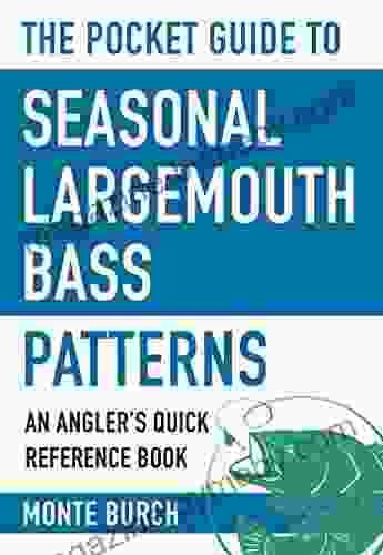 The Pocket Guide To Seasonal Largemouth Bass Patterns: An Angler S Quick Reference (Skyhorse Pocket Guides)