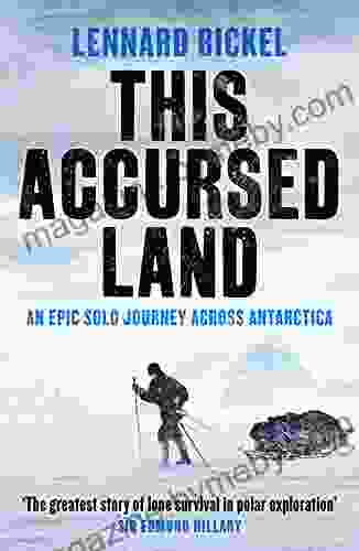 This Accursed Land: An epic solo journey across Antarctica