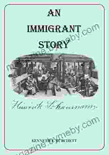 An Immigrant Story Kenneth E Burchett