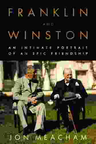 Franklin And Winston: An Intimate Portrait Of An Epic Friendship