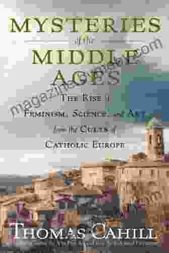 Mysteries of the Middle Ages: And the Beginning of the Modern World (Hinges of History 5)