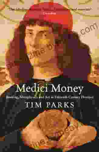 Medici Money: Banking metaphysics and art in fifteenth century Florence