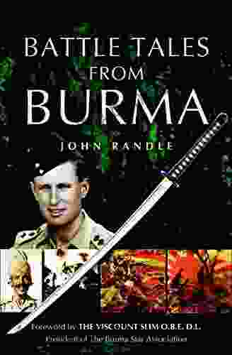 Battle Tales From Burma John Randle