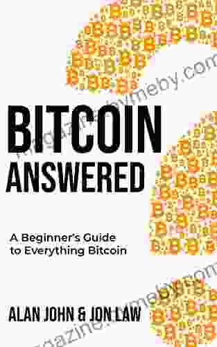 Bitcoin Answered: A Beginner S Guide To Everything Bitcoin