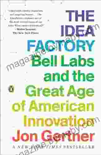 The Idea Factory: Bell Labs and the Great Age of American Innovation