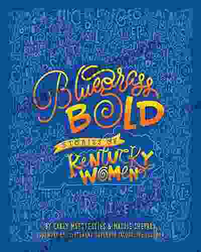 Bluegrass Bold: Stories Of Kentucky Women