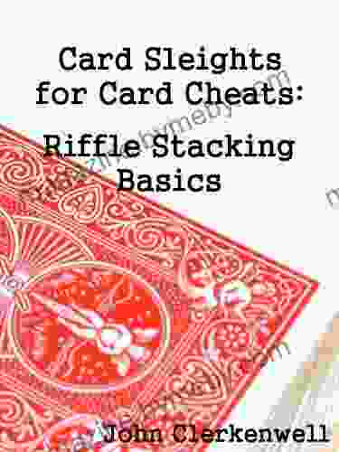 Card Sleights for Card Cheats: Riffle Stacking Basics