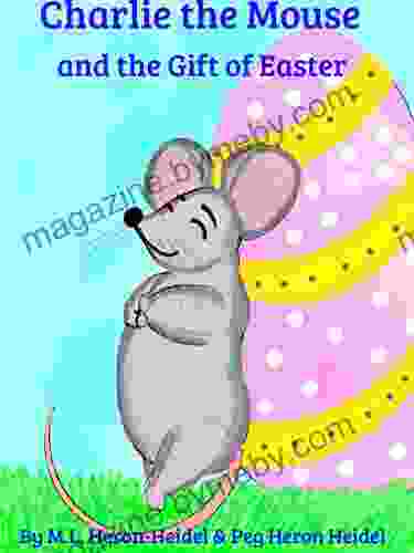 Charlie The Mouse And The Gift Of Easter