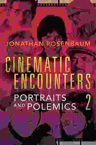 Cinematic Encounters 2: Portraits and Polemics