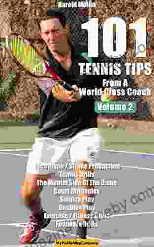 101 Tennis Tips From A World Class Coach VOLUME 2: A Common Sense Approach to Tennis