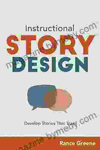 Instructional Story Design: Develop Stories That Train