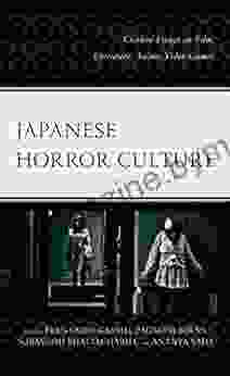 Japanese Horror Culture: Critical Essays on Film Literature Anime Video Games (Lexington Horror Studies)