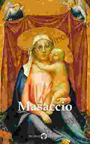 Delphi Complete Works Of Masaccio (Illustrated) (Delphi Masters Of Art 49)