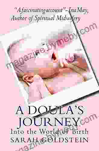 A Doula s Journey: Into the World of Birth