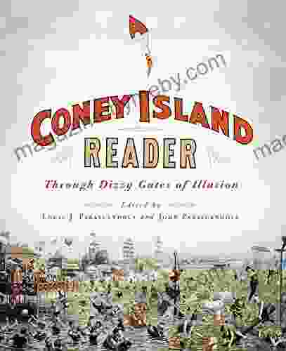 A Coney Island Reader: Through Dizzy Gates Of Illusion