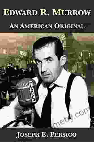 Edward R Murrow: An American Original