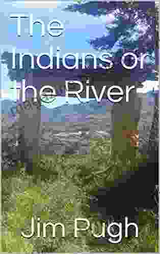 The Indians Or The River