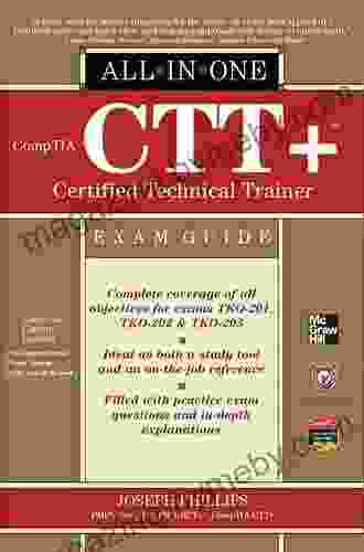 CompTIA CTT+ Certified Technical Trainer All In One Exam Guide