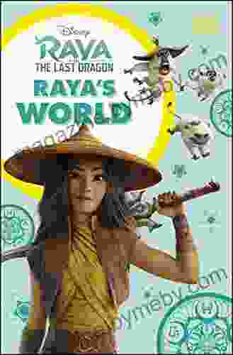 Disney Raya And The Last Dragon Raya S World