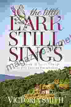 The Little Lark Still Sings: A True Story Of Love Change An Old Tuscan Farmhouse