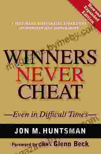 Winners Never Cheat: Even in Difficult Times New and Expanded Edition