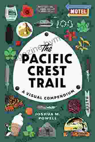 The Pacific Crest Trail: A Visual Compendium