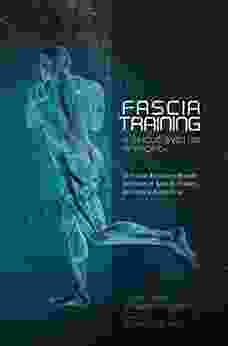 Fascia Training: A Whole System Approach