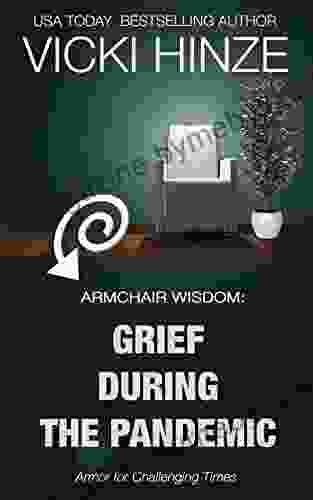 Grief During The Pandemic (Armchair Wisdom)