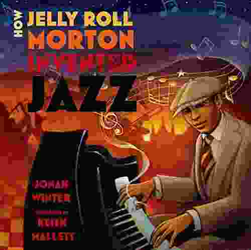 How Jelly Roll Morton Invented Jazz