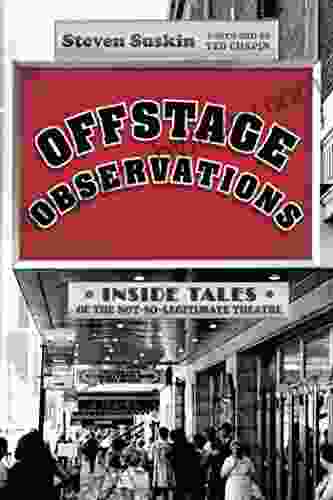 Offstage Observations: Inside Tales Of The Not So Legitimate Theatre