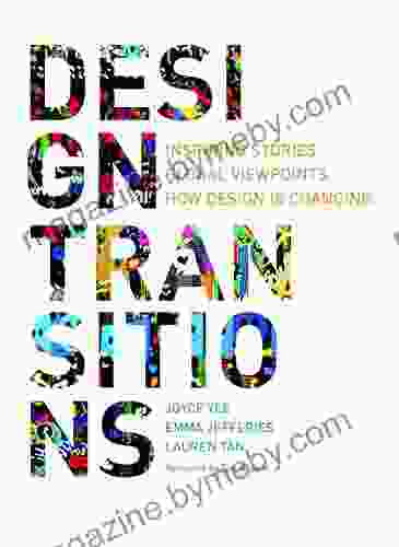 Design Transitions: Inspiring Stories Global Viewpoints How Design Is Changing