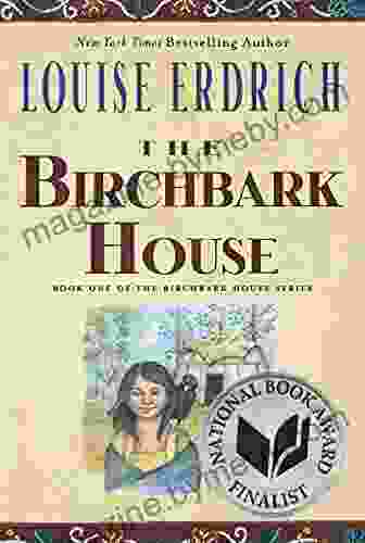 The Birchbark House Louise Erdrich