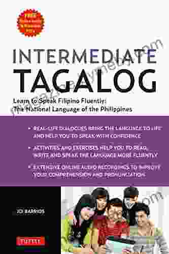 Intermediate Tagalog: Learn to Speak Fluent Tagalog (Filipino) the National Language of the Philippines (Downloadable material included)