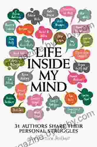 Life Inside My Mind: 31 Authors Share Their Personal Struggles