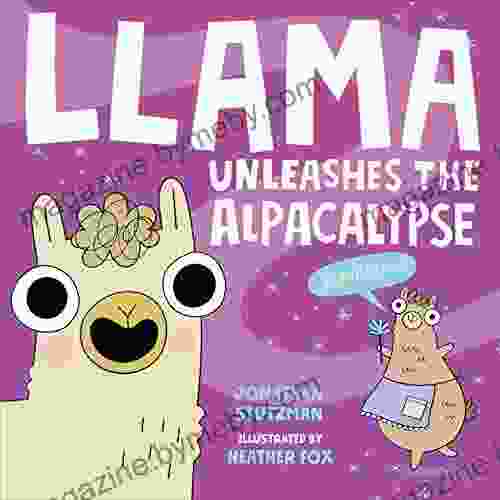 Llama Unleashes The Alpacalypse (A Llama Book 2)