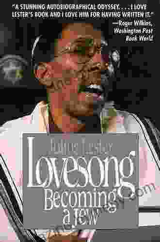 Lovesong: Becoming A Jew Julius Lester