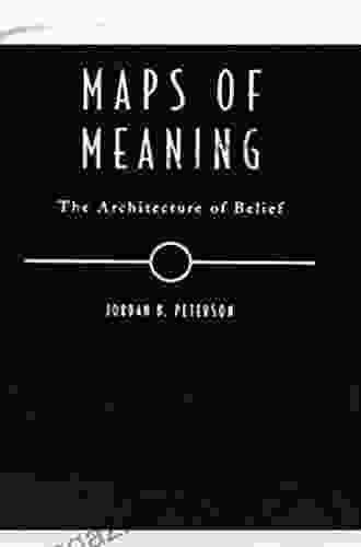 Maps Of Meaning: The Architecture Of Belief