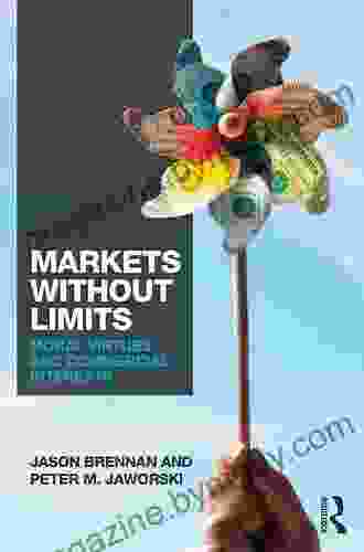 Markets Without Limits: Moral Virtues And Commercial Interests