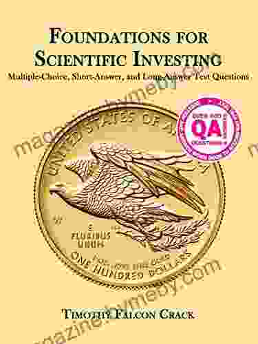 Foundations For Scientific Investing: Multiple Choice Short Answer And Long Answer Test Questions