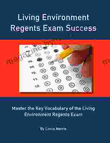 Living Environment Regents Exam Success: Master The Key Vocabulary Of The Living Environment Regents Exam