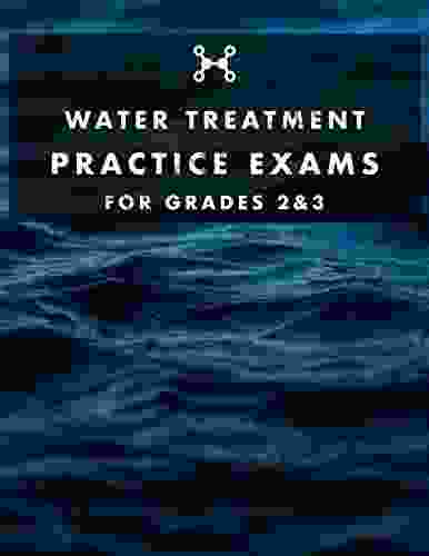 Water Treatment Practice Exams: For Grades 2 3