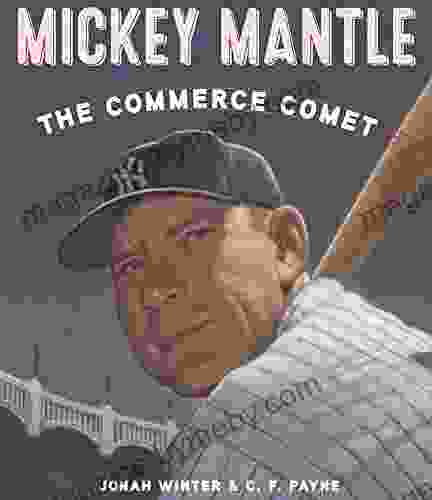 Mickey Mantle: The Commerce Comet