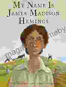 My Name Is James Madison Hemings