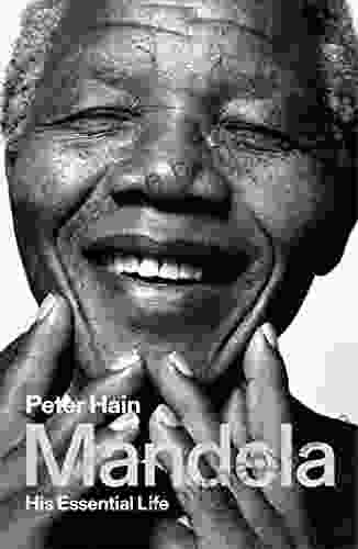 Mandela: His Essential Life Peter Hain