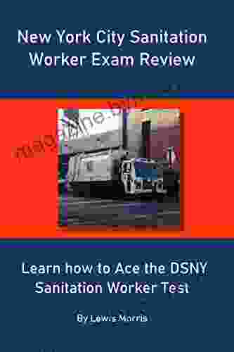 New York City Sanitation Worker Exam Review: Learn How To Ace The DSNY Sanitation Worker Test