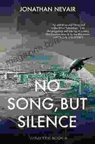 No Song But Silence: (Wind Tide 3)