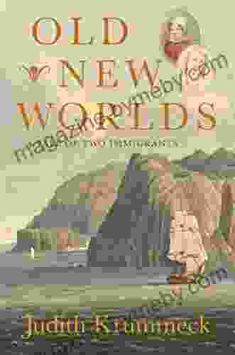 Old New Worlds: A Tale Of Two Immigrants