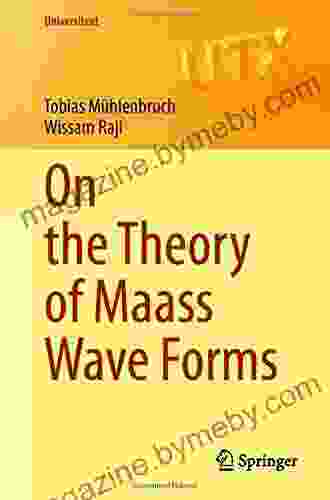 On The Theory Of Maass Wave Forms (Universitext)