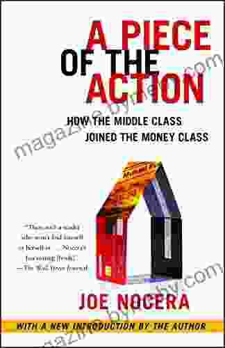 A Piece Of The Action: How The Middle Class Joined The Money Class